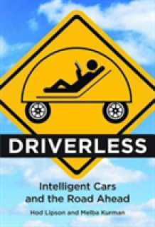 Driverless: Intelligent Cars and the Road Ahead