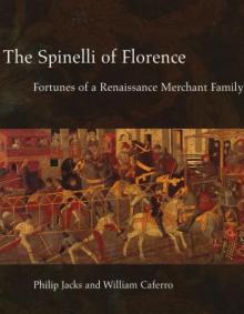 The Spinelli of Florence: Fortunes of a Renaissance Merchant Family