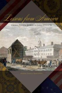 Lessons from America: Liberal French Nobles in Exile, 1793-1798