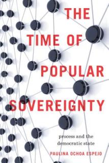 The Time of Popular Sovereignty: Process and the Democratic State