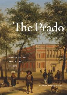 The Prado: Spanish Culture and Leisure, 1819-1939