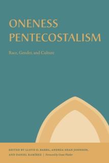 Oneness Pentecostalism: Race, Gender, and Culture