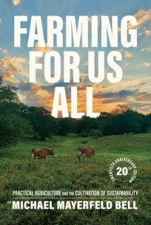 Farming for Us All: Practical Agriculture and the Cultivation of Sustainability