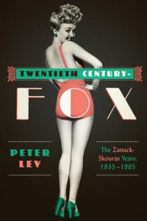 Twentieth Century-Fox: The Zanuck-Skouras Years, 1935-1965