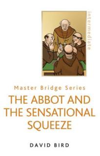 The Abbot and the Sensational Squeeze (New Edition)