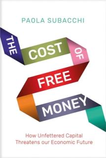 The Cost of Free Money: How Unfettered Capital Threatens Our Economic Future