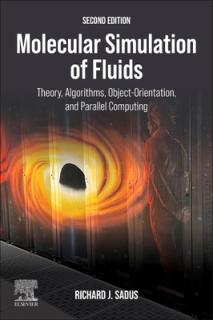 Molecular Simulation of Fluids: Theory, Algorithms, Object-Orientation, and Parallel Computing