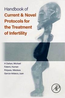 Handbook of Current and Novel Protocols for the Treatment of Infertility