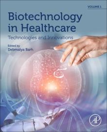 Biotechnology in Healthcare, Volume 1: Technologies and Innovations