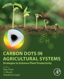 Carbon Dots in Agricultural Systems: Strategies to Enhance Plant Productivity