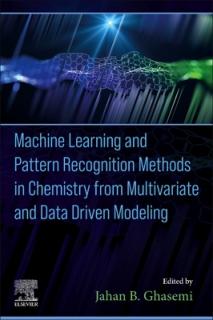 Machine Learning and Pattern Recognition Methods in Chemistry from Multivariate and Data Driven Modeling