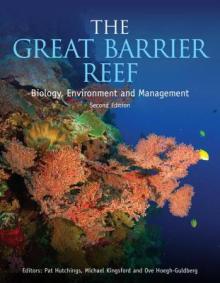 The Great Barrier Reef: Biology, Environment and Management, Second Edition