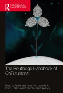 The Routledge Handbook of Cofuturisms