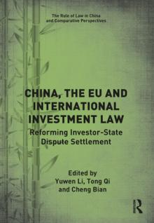China, the Eu and International Investment Law: Reforming Investor-State Dispute Settlement