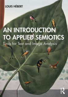 An Introduction to Applied Semiotics: Tools for Text and Image Analysis