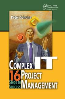Complex IT Project Management: 16 Steps to Success