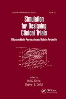 Simulation for Designing Clinical Trials: A Pharmacokinetic-Pharmacodynamic Modeling Perspective