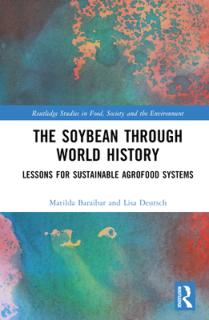 The Soybean Through World History: Lessons for Sustainable Agrofood Systems
