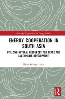 Energy Cooperation in South Asia: Utilizing Natural Resources for Peace and Sustainable Development