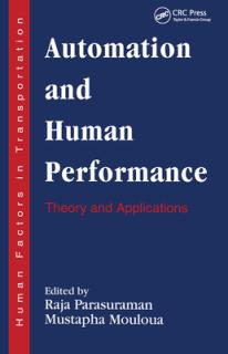 Automation and Human Performance: Theory and Applications