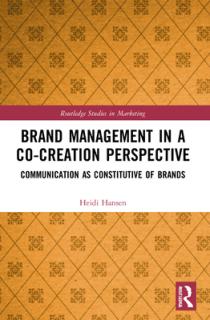 Brand Management in a Co-Creation Perspective: Communication as Constitutive of Brands