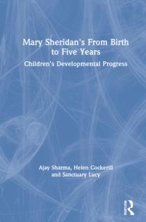 Mary Sheridan's from Birth to Five Years: Children's Developmental Progress