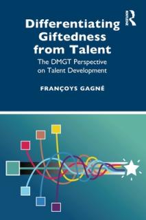 Differentiating Giftedness from Talent: The Dmgt Perspective on Talent Development