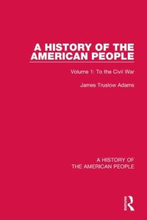 A History of the American People: Volume 1: To the Civil War