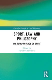 Sport, Law and Philosophy: The Jurisprudence of Sport