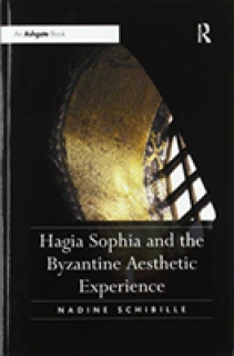 Hagia Sophia and the Byzantine Aesthetic Experience