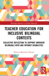 Teacher Education for Inclusive Bilingual Contexts: Collective Reflection to Support Emergent Bilinguals with and without Disabilities