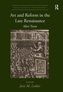 Art and Reform in the Late Renaissance: After Trent