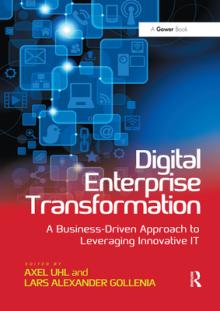 Digital Enterprise Transformation: A Business-Driven Approach to Leveraging Innovative IT