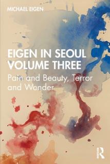 Eigen in Seoul Volume Three: Pain and Beauty, Terror and Wonder