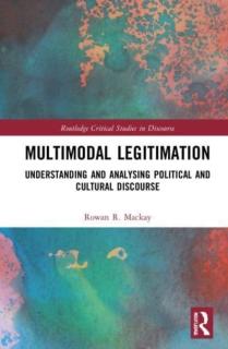 Multimodal Legitimation: Understanding and Analysing Political and Cultural Discourse