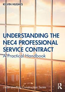 Understanding the NEC4 Professional Service Contract: A Practical Handbook