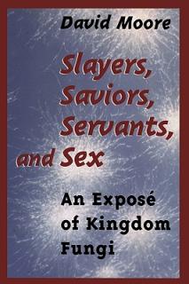 Slayers, Saviors, Servants and Sex: An Expos of Kingdom Fungi