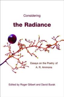 Considering the Radiance: Essays on the Poetry of A.R. Ammons