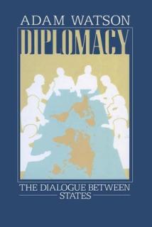 Diplomacy: The Dialogue Between States