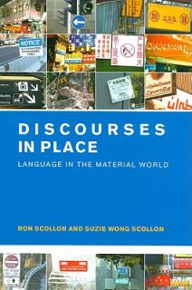 Discourses in Place: Language in the Material World
