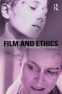 Film and Ethics: Foreclosed Encounters
