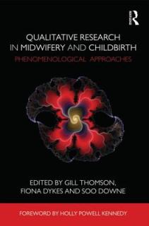 Qualitative Research in Midwifery and Childbirth: Phenomenological Approaches