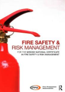Fire Safety and Risk Management: For the NEBOSH National Certificate in Fire Safety and Risk Management