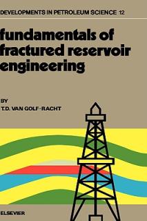Fundamentals of Fractured Reservoir Engineering: Volume 12
