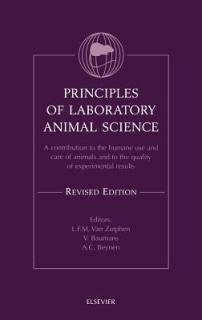 Principles of Laboratory Animal Science, Revised Edition: A Contribution to the Humane Use and Care of Animals and to the Quality of Experimental Resu