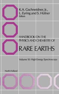 Handbook on the Physics and Chemistry of Rare Earths: High Energy Spectroscopy Volume 10