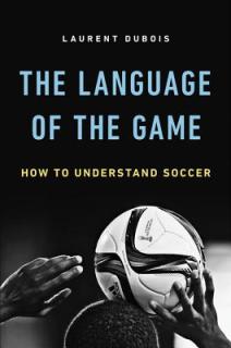 Language of the Game: How to Understand Soccer