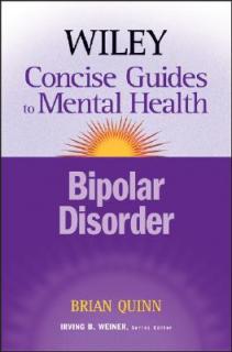 The Wiley Concise Guides to Mental Health: Bipolar Disorder