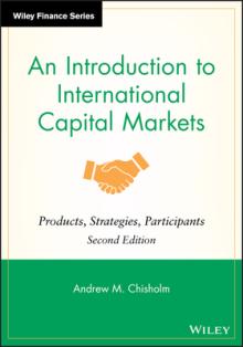 An Introduction to International Capital Markets: Products, Strategies, Participants