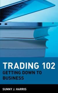 Trading 102: Getting Down to Business